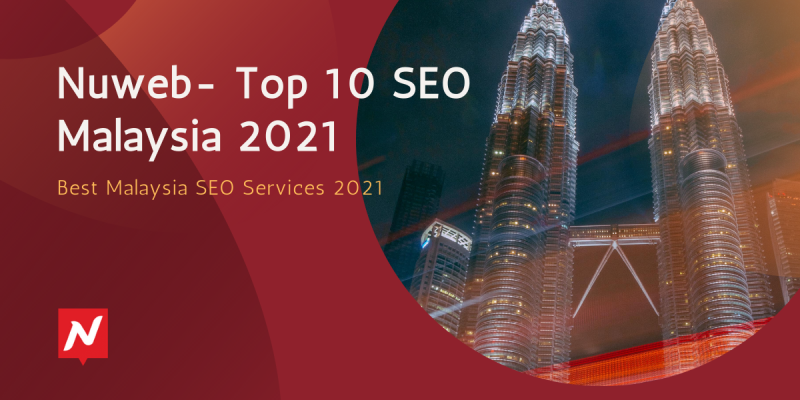 Nuweb - Top 10 SEO Malaysia | Best Malaysia SEO Services 2021